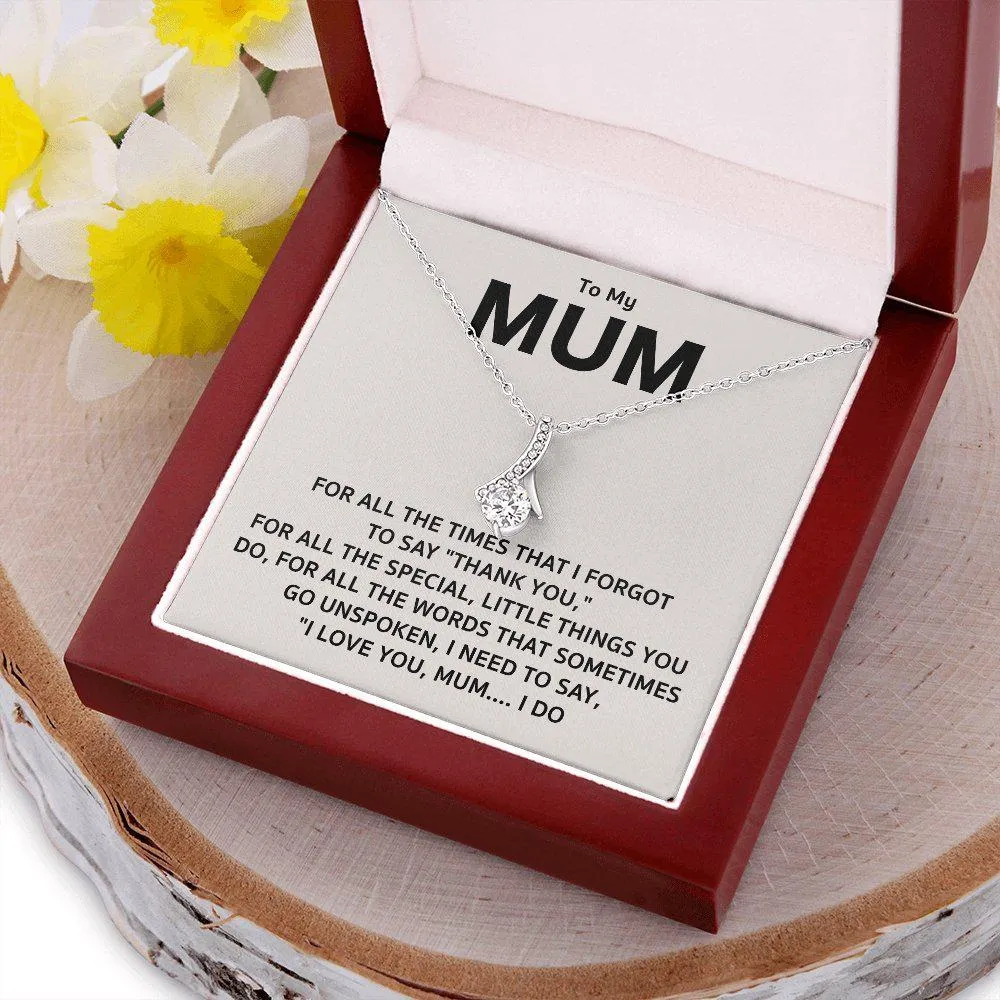To My Mum - Alluring Necklace-For All The Times