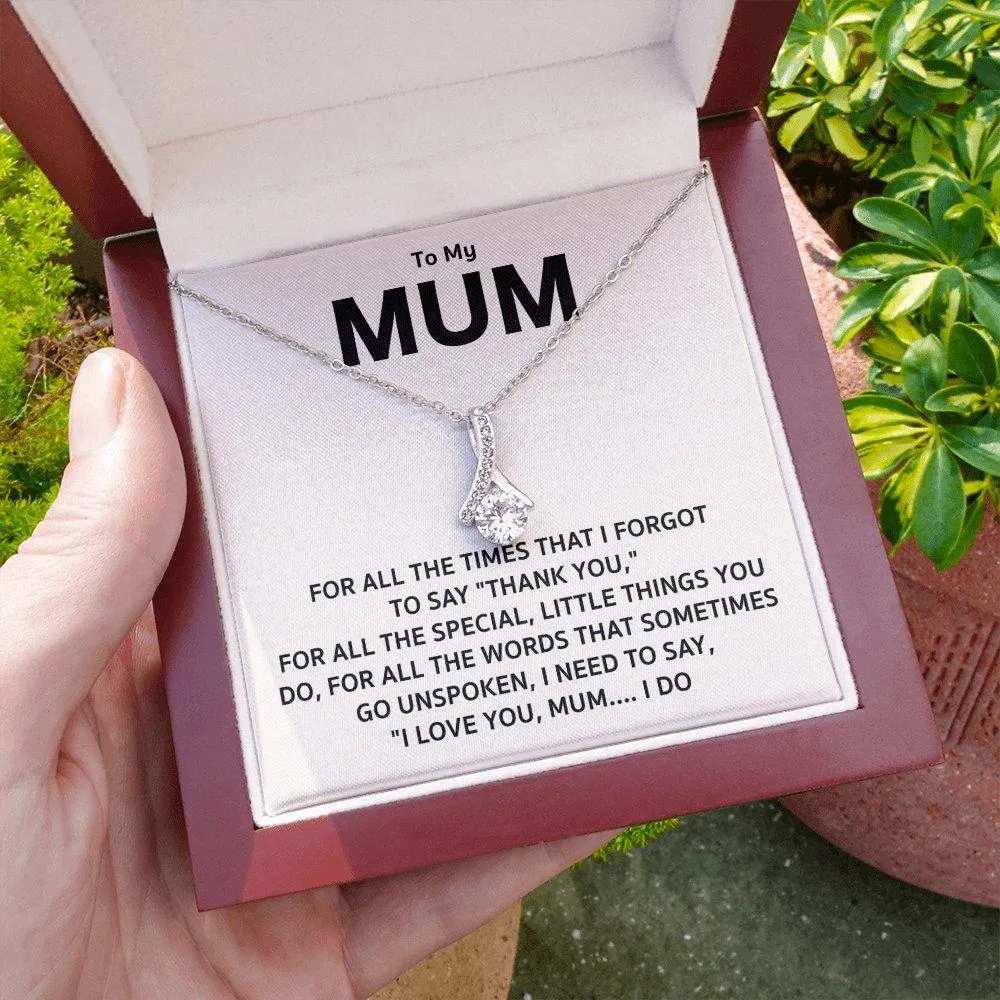 To My Mum - Alluring Necklace-For All The Times