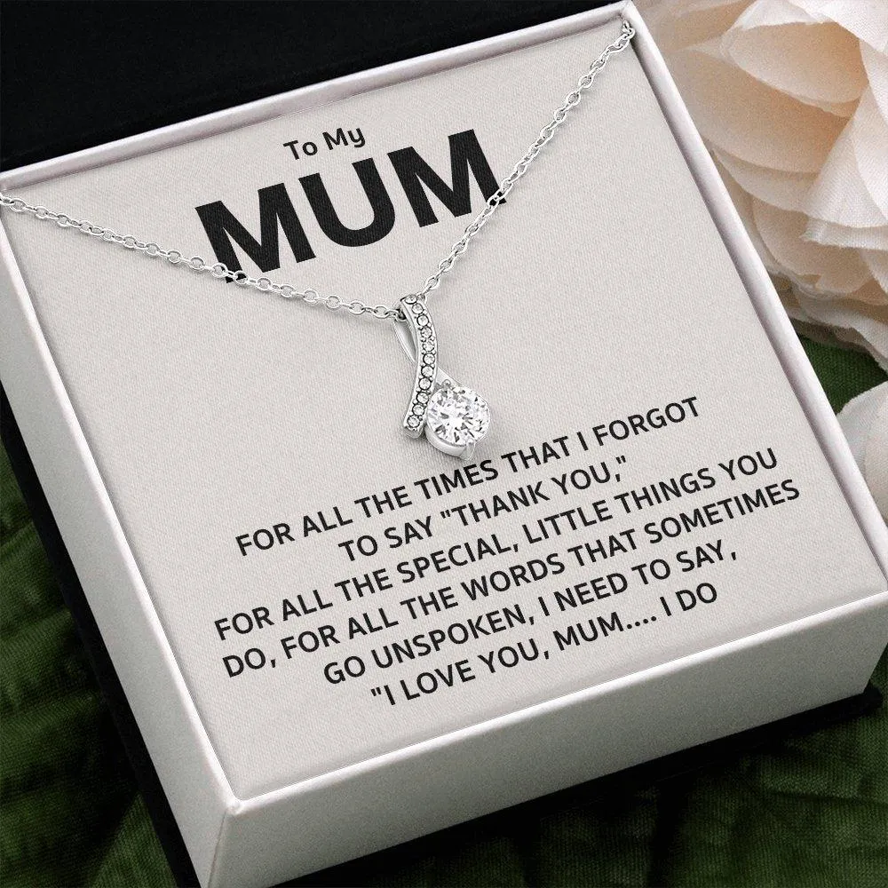 To My Mum - Alluring Necklace-For All The Times
