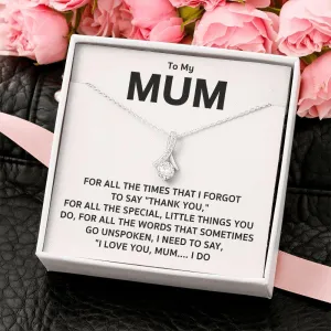 To My Mum - Alluring Necklace-For All The Times